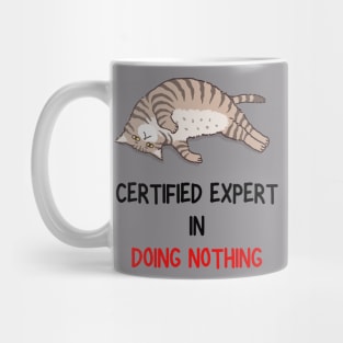 Certified Expert in Doing Nothing: Embracing Relaxation Tshirt Mug